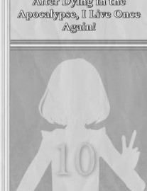 Celia: After Dying in the Apocalypse, I Live Once Again!