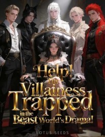 Help! The Villainess Trapped in the Beast World's Drama!