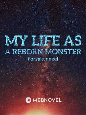 My life as a reborn monster
