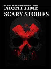 Nighttime Scary Stories