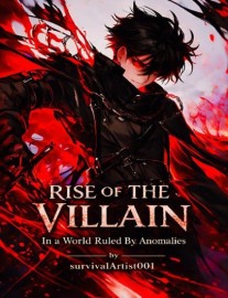 Rise Of The Villain : In a World Ruled By Anomalies