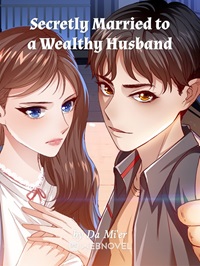 Secretly Married to a Wealthy Husband