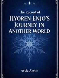 The Record of Hyoren Enjo’s Journey in Another World